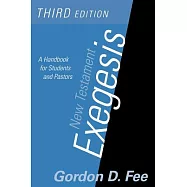 New Testament Exegesis, Third Edition: A Handbook for Students and Pastors