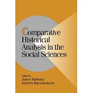 Comparative Historical Analysis in the Social Sciences