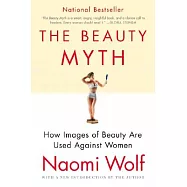 The Beauty Myth: How Images of Beauty Are Used Against Women
