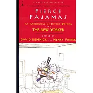Fierce Pajamas: An Anthology of Humor Writing from the New Yorker