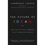 The Future of Ideas: The Fate of the Commons in a Connected World