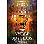 His Dark Materials: The Amber Spyglass (Book 3)