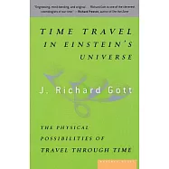 Time Travel in Einstein’s Universe: The Physical Possibilities of Travel Through Time