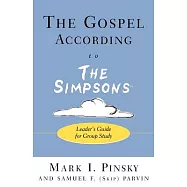 The Gospel According to the Simpsons: Leader’s Guide for Group Study