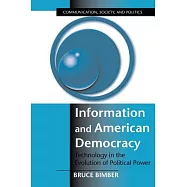 Information and American Democracy: Technology in the Evolution of Political Power
