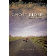 Ghost Rider: Travels on the Healing Road