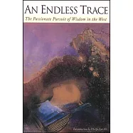 An Endless Trace: The Passionate Pursuit of Wisdom in the West