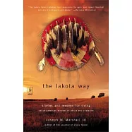 The Lakota Way: Stories and Lessons for Living