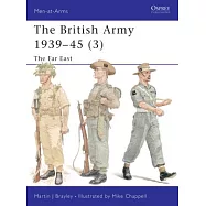 The British Army 1939 45 (3): The Far East