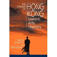 The Cinema of Hong Kong: History, Arts, Identity