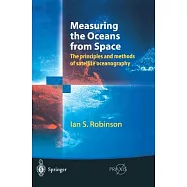 Measuring the Oceans from Space: The Principles and Methods of Satellite Oceanography