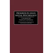 Progress in Asian Social Psychology: Conceptual and Empirical Contributions