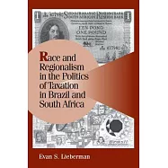 Race and Regionalism in the Politics of Taxation in Brazil and South Africa