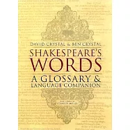 Shakespeare’s Words: A Glossary and Language Companion