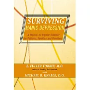 Surviving Manic Depression: A Manual on Bipolar Disorder for Patients, Families, and Providers