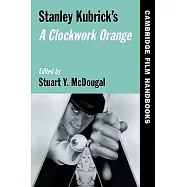 Stanley Kubrick’s A Clockwork Orange