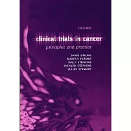 Clinical Trials in Cancer: Principles and Practice