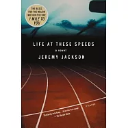 Life at These Speeds