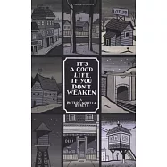 It’s a Good Life, If You Don’t Weaken