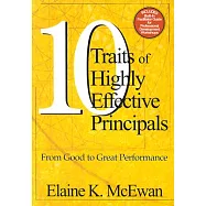 Ten Traits of Highly Effective Principals: From Good to Great Performance
