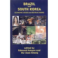 Brazil and South Korea: Economic Crisis and Restructuring