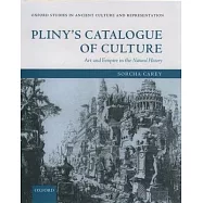Pliny’s Catalogue of Culture: Art and Empire in the Natural History