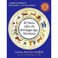 El Unico Libro De Astrologia Que Necesitara / The Only Astrology Book You&rsquo;ll Ever Need