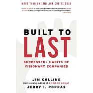 Built to Last: Successful Habits of Visionary Companies