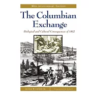 The Columbian Exchange: Biological and Cultural Consequences of 1492