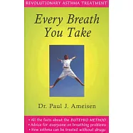 Every Breath You Take: Revolutionary Asthma Treatment
