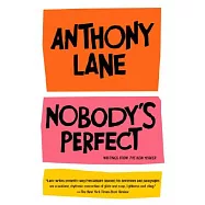 Nobody’s Perfect: Writings from the New Yorker