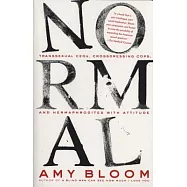 Normal: Transexual Ceos, Crossdressing Cops, and Hermaphrodites With Attitude