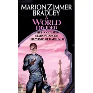 A World Divided: Star of Danger/The Bloody Sun/ The Winds of Darkover