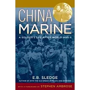 China Marine: An Infantryman’s Life After World War II