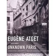 Eugene Atget: Unknown Paris