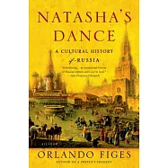 Natasha’s Dance: A Cultural History of Russia