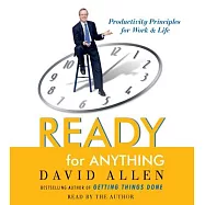 Ready for Anything: Productivity Principles for Work and Life