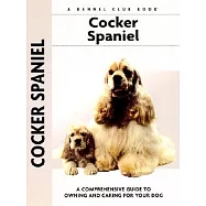 Cocker Spaniel: A Comprehensive Guide to Owning and Caring for Your Dog