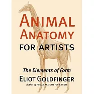 Animal Anatomy for Artists: The Elements of Form
