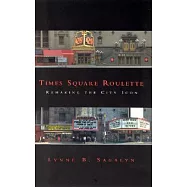 Times Square Roulette: Remaking the City Icon