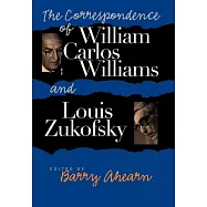 The Correspondence of William Carlos Williams & Louis Zukofsky