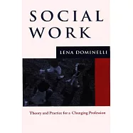 Social Work: Theory and Practice for Changing Profession