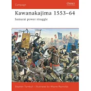 Kawanakajima 1553-64: Samurai Power Struggle