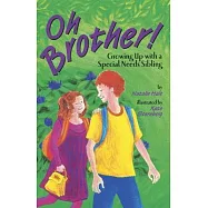 Oh Brother!: Growing Up With a Special Needs Sibling