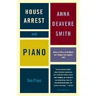 House Arrest: A Search for American Character in and Around the White House, Past and Present ; And Piano : Two Plays