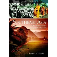 Southeast Asia: A Historical Encyclopedia, from Angkor Wat to East Timor