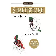 The Life and Death of King John/The Famous History of the Life of King Henry VIII: 2 in 1