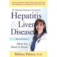 Dr. Melissa Palmer’s Guide to Hepatitis & Liver Disease: What You Need to Know