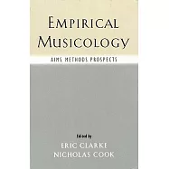 Empirical Musicology: Aims, Methods, Prospects