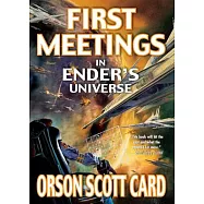 First Meetings: In Ender’s Universe